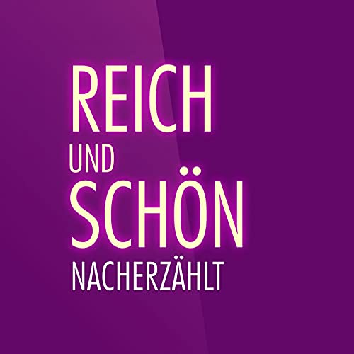 Reich und Sch&ouml;n - nacherz&auml;hlt cover art