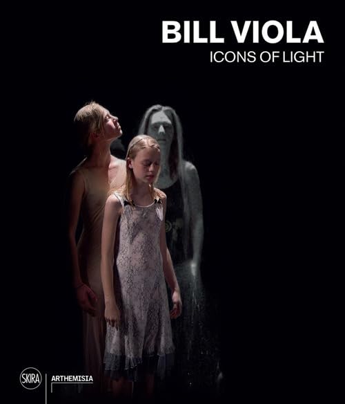 Bill Viola. Icons of light. Ediz. a color