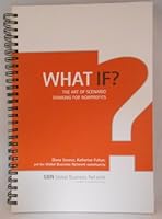 What If?: The Art of Scenario Thinking for Nonprofits 0975924109 Book Cover