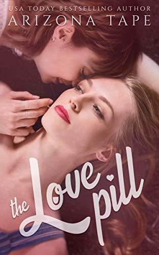 The Love Pill: A Lesbian Romance