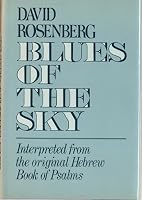 Blues of the sky: Interpreted from the original Hebrew Book of Psalms 0060670096 Book Cover
