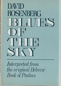 Blues of the sky: Interpreted from the original Hebrew Book of Psalms