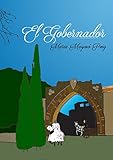El Gobernador: III Volumen de la Trilogía: La torre del Gobernador (Spanish Edition)