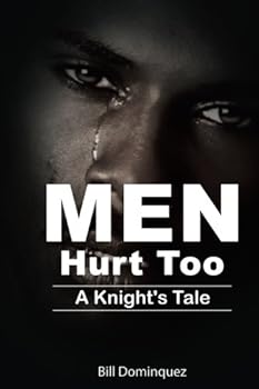 Paperback Men Hurt Too: A Knight's Tale Book