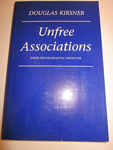 Unfree Associations: Inside Psychoanalytic Inst... 1899209123 Book Cover