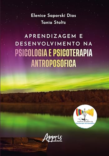 Aprendizagem e desenvolvimento na psicologia e psicoterapia antroposófica: