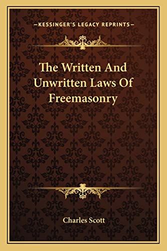 The Written And Unwritten Laws Of Freemasonry