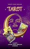 Tarot: Lesen und fühlen lernen (German Edition)