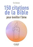  Le Petit livre des 150 citations de la Bible pour éveiller l\'âme