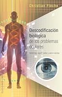 Descodificacion Biologica de Los Problemas Oculares 8491110216 Book Cover