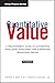 Quantitative Value, + Web Site: A Practitioner's Guide to Automating Intelligent Investment and Eliminating Behavioral Errors (Wiley Finance)
