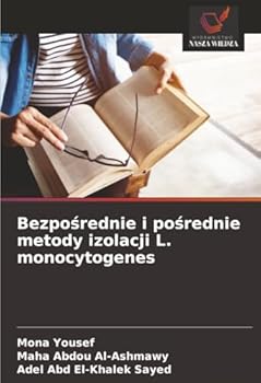 Bezposrednie i posrednie metody izolacji L. monocytogenes (Polish Edition)