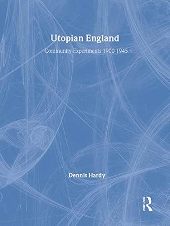 Utopian England: Community Experiments 1900-1945 book cover