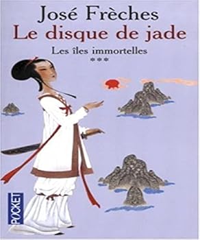 Les îles immortelles - Book #3 of the Le Disque de Jade