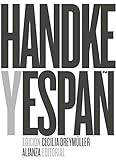 Peter Handke y España (Alianza Literaria (AL))