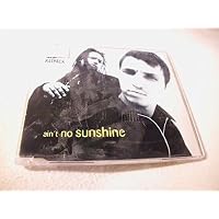Ain'T No Sunshine