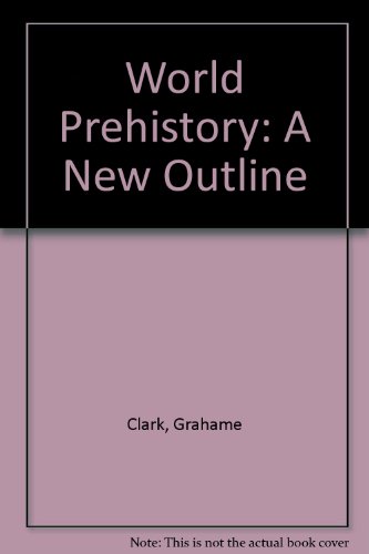 World Prehistory: a New Outline Being the Secon... B000Z4RTJQ Book Cover