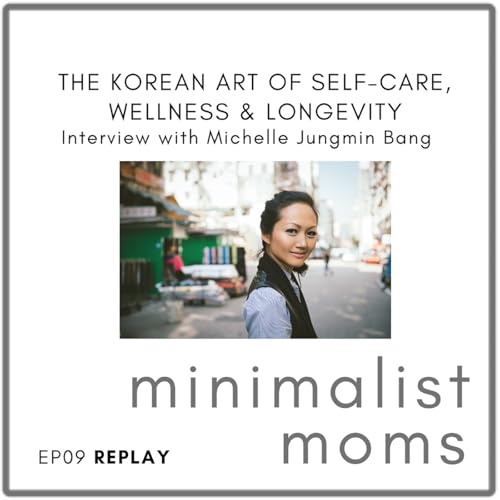 [REPLAY] The Korean Art of Self-Care, Wellness & Longevity | Michelle Jungmin Bang