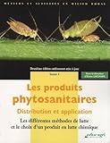  Les produits phytosanitaires: Distribution et application Tome 1, Les différentes méthodes de lutte et le choix d\'un produit en lutte chimique