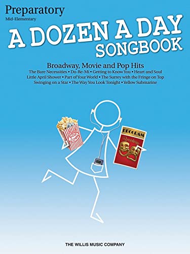 A Dozen a Day Songbook, Preparatory: Broadway, Movie and Pop Hits: Mid-Elementary