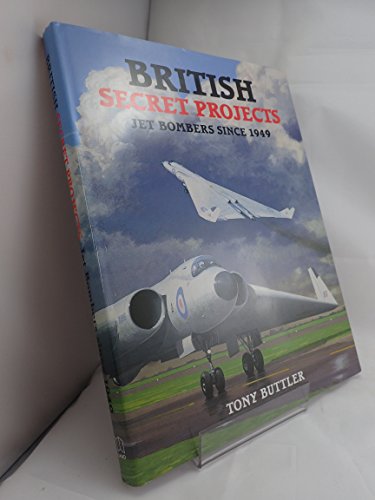 British Secret Projects: Jet Bombers Since 1949