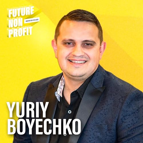 Hope for Ukraine: Why Donors Follow Impact, Not Just Vision with Yuriy Boyechko