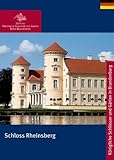 Schloss Rheinsberg (Königliche Schlösser in Berlin, Potsdam und Brandenburg)