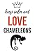 Keep Calm And Love Chameleons: Notebook / Journal, Gifts For Kids And Animal Lovers, For Coloring And Writing (Lined, 6" x 9")