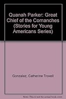 Quanah Parker: Great Chief of the Comanches (Stories for Young Americans Series) 089015600X Book Cover