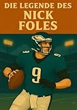  Die Legende des Nick Foles (Football Legenden)