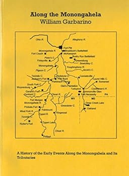 Unknown Binding Along the Monongahela: A history of the early events along the Monongahela and its tributaries Book