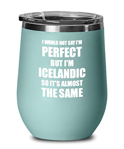 EzGift Icelandic Wine Glass Funny Iceland Gift Idea Men Women Pride Quote Perfect Insulated With Lid Teal