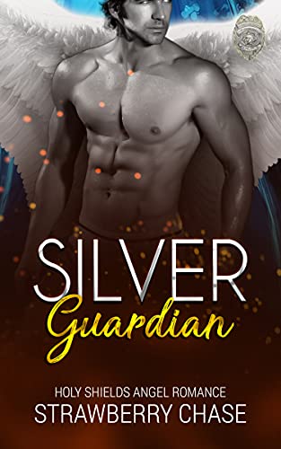 Silver Guardian: A Steamy Dark Paranormal Guardian Angel Romance Novel (Holy Shields Angel Romance)