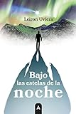  Bajo las estelas de la noche