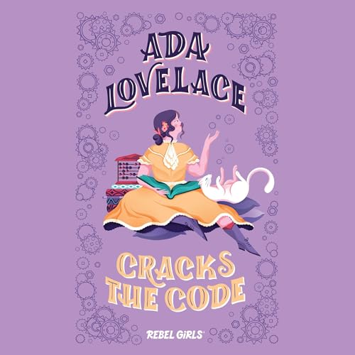 Ada Lovelace Cracks the Code by Rebel Girls episode artwork