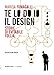 Te Lo Do Io Il Design. Storia Di Evitabile Follia - 3
