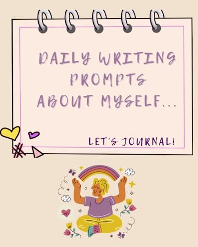 Daily Writing Prompts About Yourself: Let's Journal!