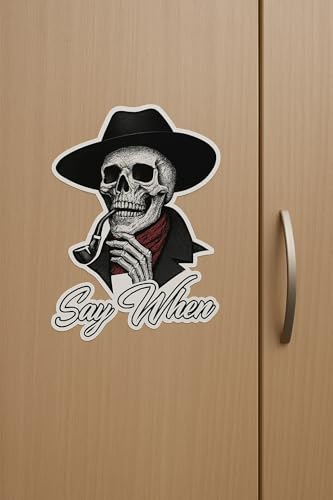 Image of CartNest- Vinyl Decal Sticker, Say When Doc Holiday Sticker Decal Skeleton Skull Tombstone Quote 2 Pack Western 4-Inches Premium Quality