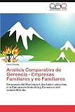 Análisis Comparativo de Gerencia - Empresas Familiares y no Familiares: Empresas del Municipio Libertador adscritas a la Cámara de Industria y Comercio del estado Mérida