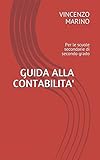  GUIDA ALLA CONTABILITA\': Per le scuole secondarie di secondo grado