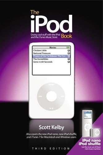 The Ipod Book: Doing Cool Stuff With the Ipod and the Itunes Store - Scott Kelby