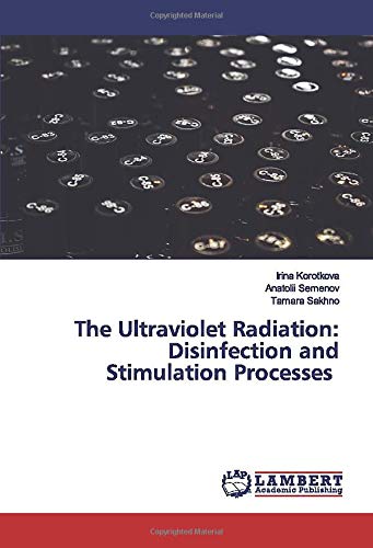 The Ultraviolet Radiation: Disinfection and Stimulation Processes