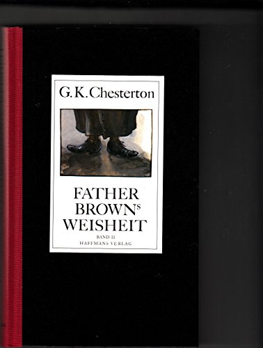 Father Brown's Weisheit (Die Geschichten um Father Brown - Bd. 2)