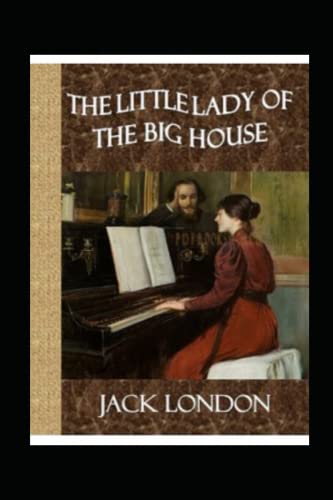 The Little Lady of the Big House Illustrated