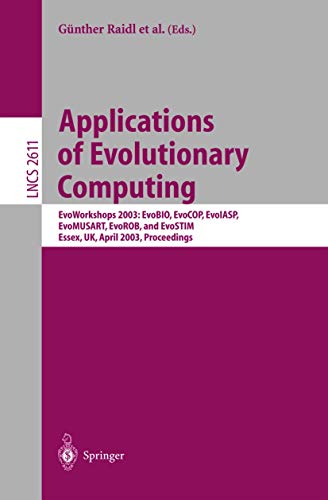 Applications of Evolutionary Computing: EvoWorkshop 2003: EvoBIO, EvoCOP, EvoIASP, EvoMUSART, EvoROB, and EvoSTIM,...