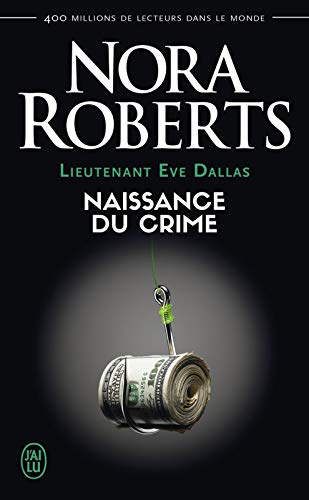 Lieutenant Eve Dallas (Tome 23) - Naissance du crime Livre PDF Gratuit