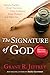 The Signature of God, Revised Edition: Conclusive Proof That Every Teaching, Every Command, Every Promise in the Bible Is True