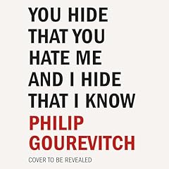You Hide That You Hate Me and I Hide That I Know Audiolibro Por Philip Gourevitch arte de portada