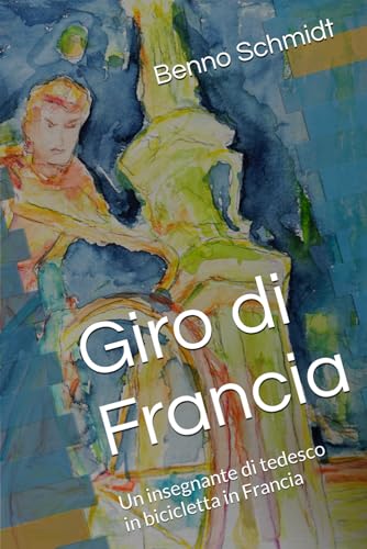 Giro di Francia: Un insegnante di tedesco in bicicletta in Francia