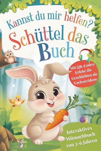 Schüttel das Buch: Interaktives Mitmachbuch: Erlebe wie Geschichten lebendig werden – klatsche, schüttle, puste und lausche! Mit QR-Codes zum Anhören ... das Buch – Interaktive Mitmachbücher.)